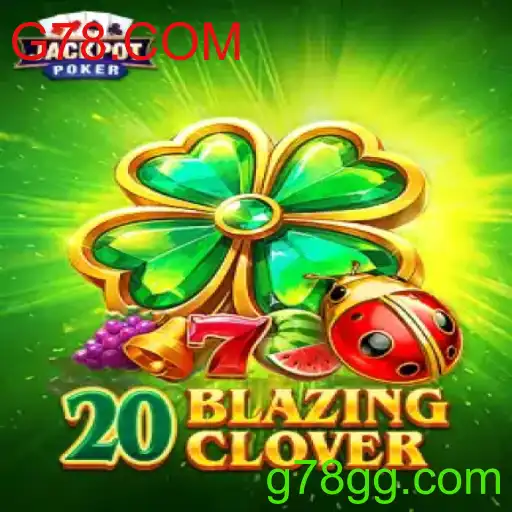 Descubra o Empolgante Mundo de 20BlazingClover no G78.COM